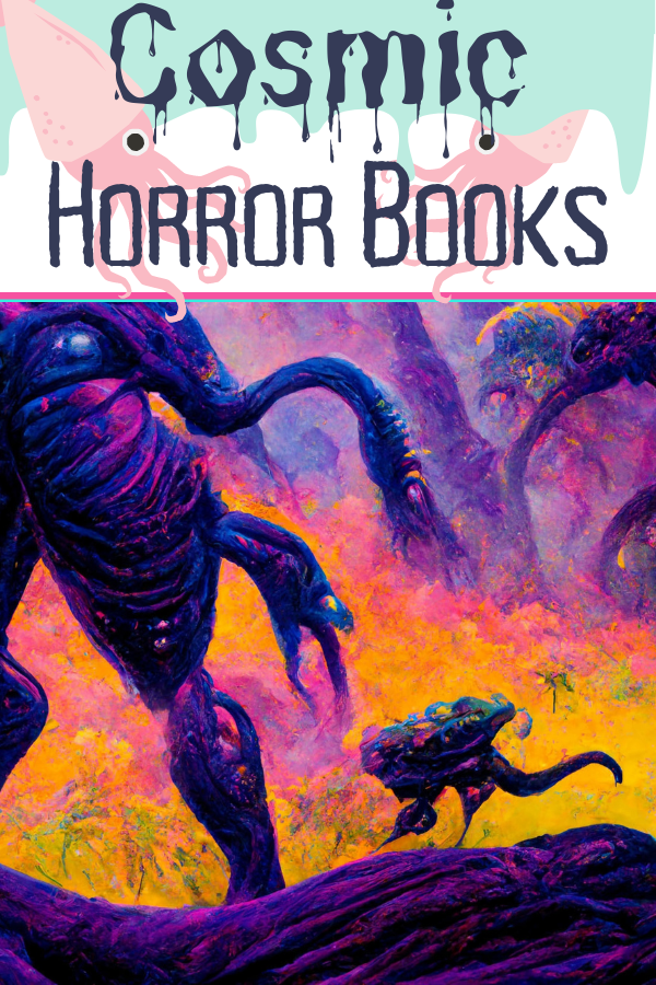 23 Unputdownable Cosmic Horror Books Booked And Bewitched