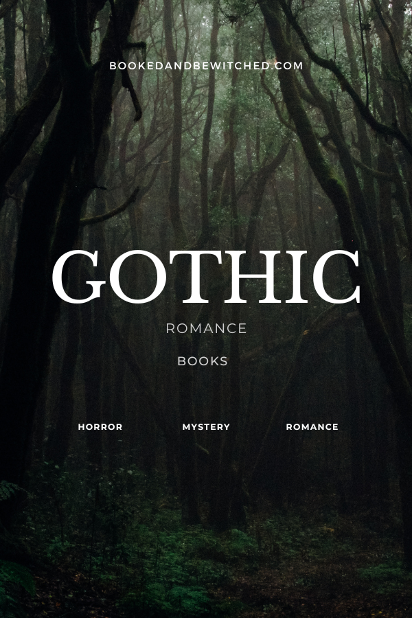 22 Best Gothic Romance Books To Warm Your Dead Heart - Booked And Bewitched